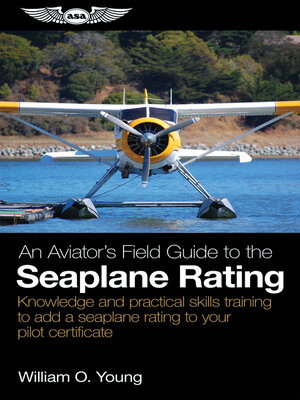 cover image of An Aviator's Field Guide to the Seaplane Rating